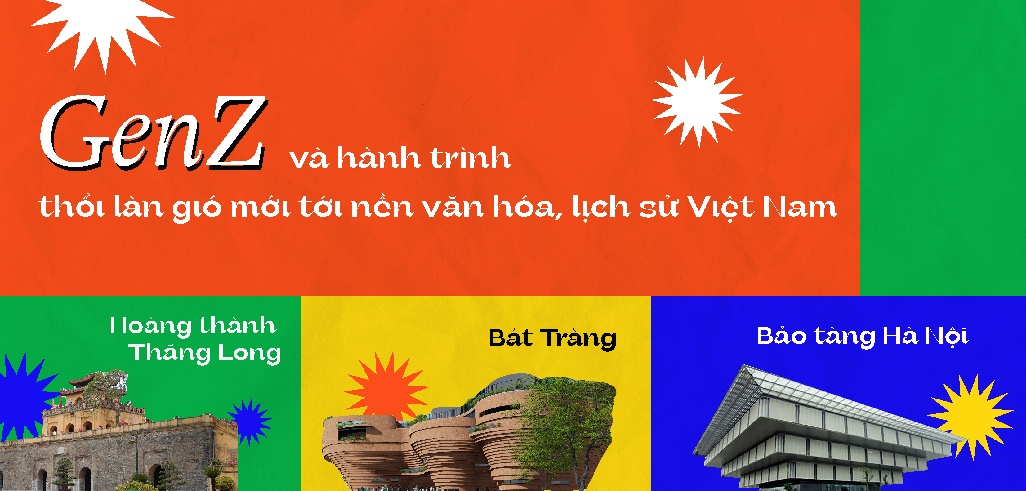Gen Z và hành trình thổi làn gió mới tới nền văn hóa, lịch sử Việt Nam 