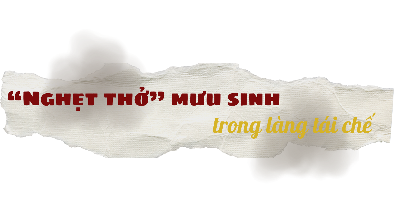 Hiểm họa ô nhiễm từ làng nghề “tái sinh” rác thải nhựa (Kỳ 2): Hiểm họa của sự “tái sinh” -0