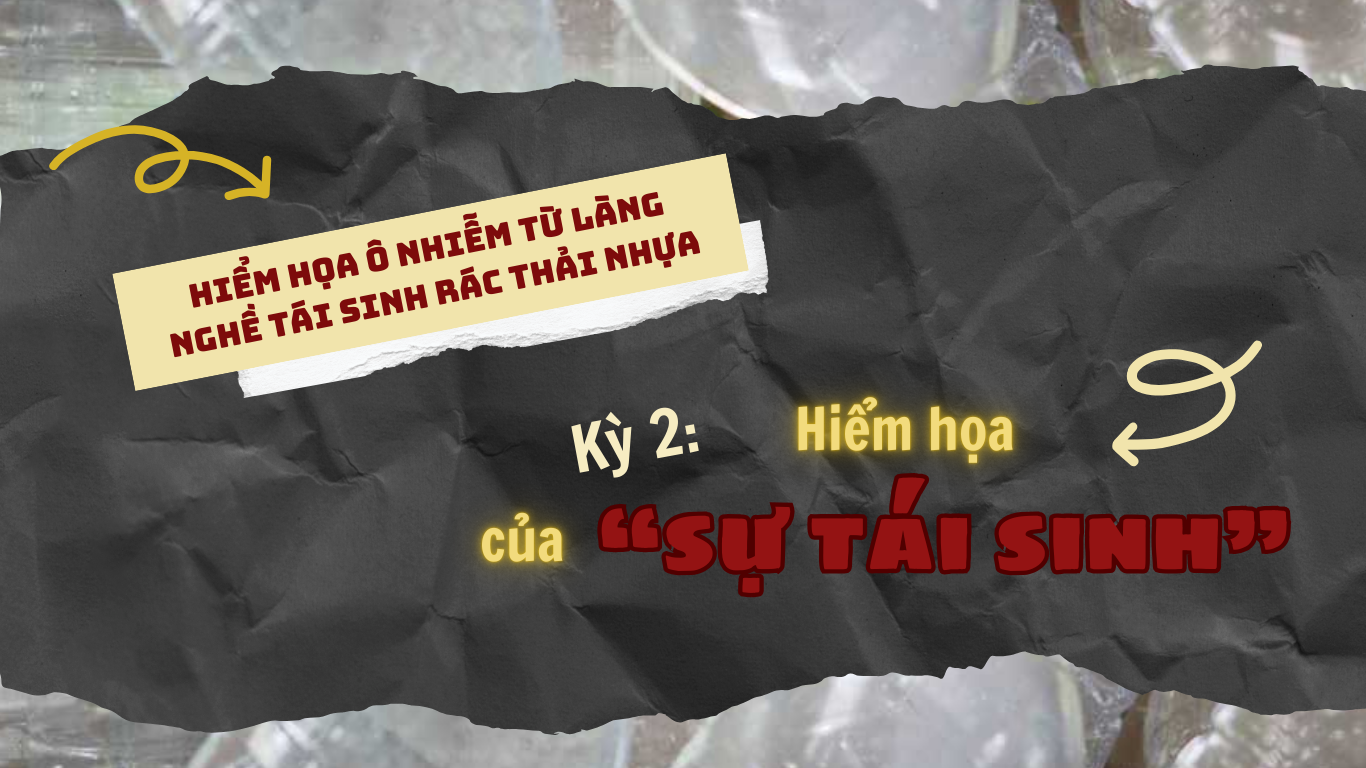 Hiểm họa ô nhiễm từ làng nghề “tái sinh” rác thải nhựa (Kỳ 2): Hiểm họa của sự “tái sinh” -0